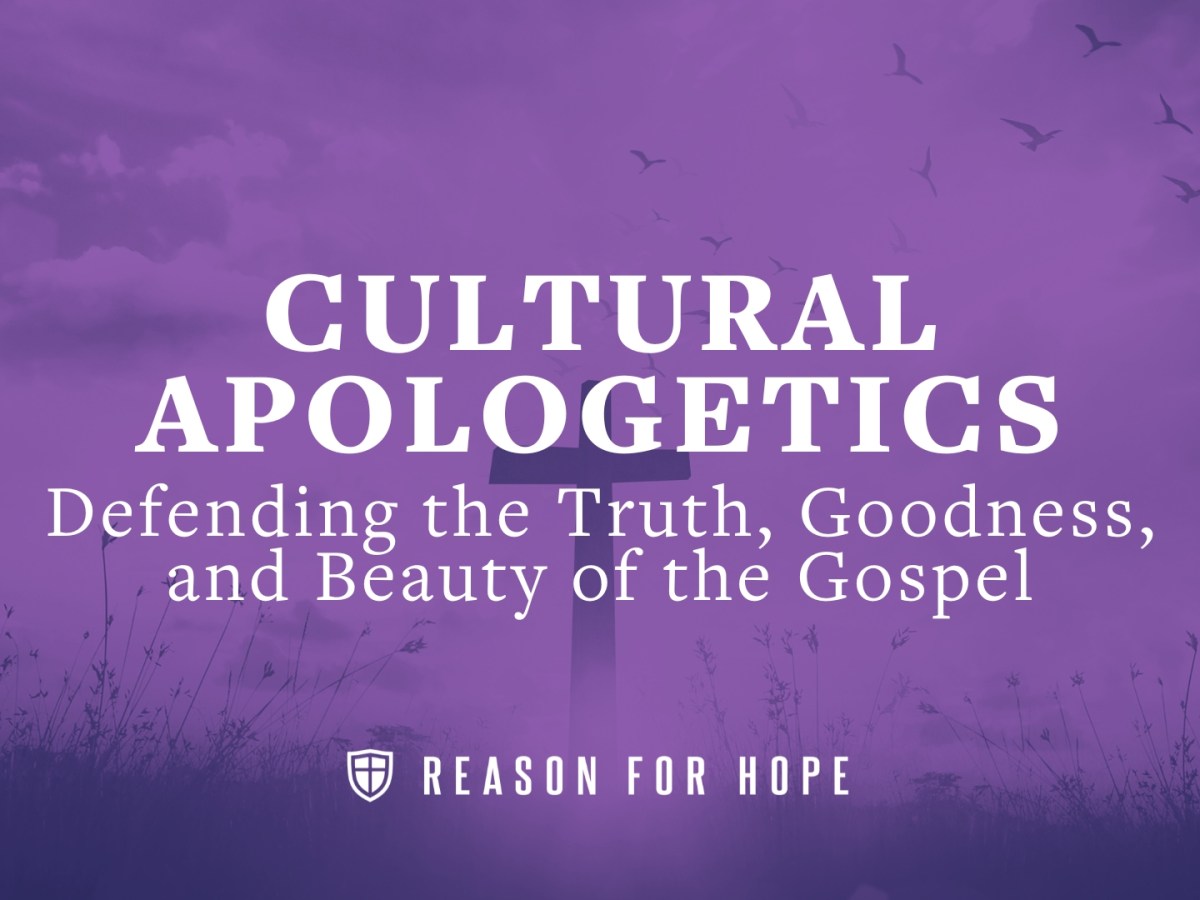 Cultural Apologetics: Defending the Truth, Goodness, and Beauty of the&nbsp;Gospel